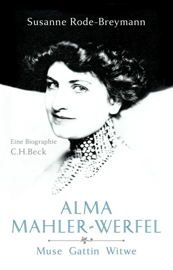 Cover: 9783406840036 | Alma Mahler-Werfel | Muse, Gattin, Witwe. Eine Biographie | Buch