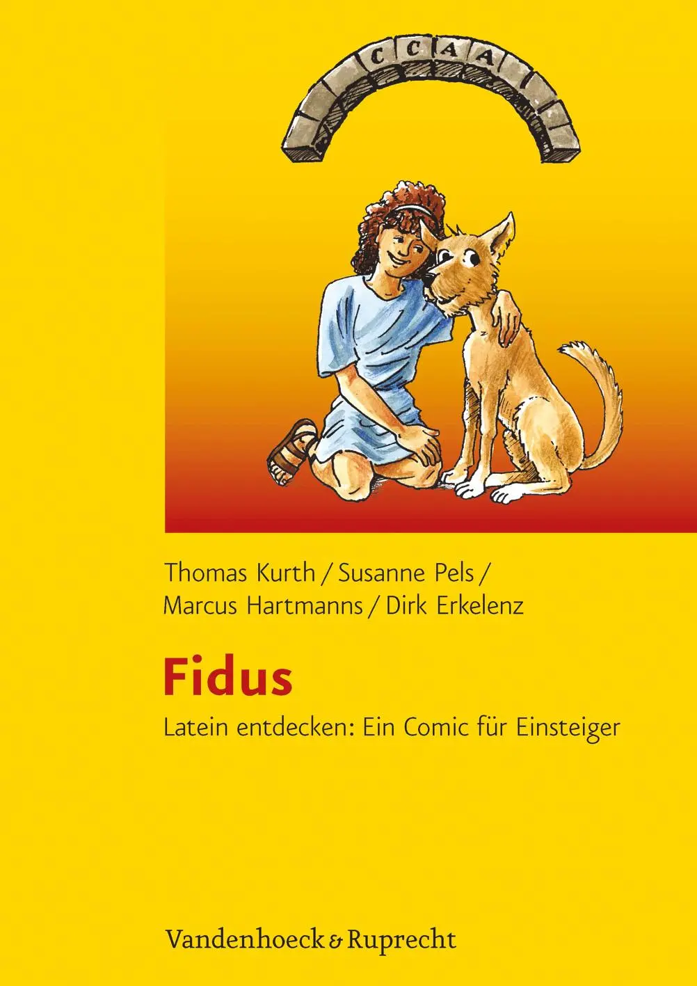 Cover: 9783525710036 | Fidus | Latein entdecken: Ein Comic für Einsteiger | Kurth (u. a.) Cover: 9783525710036 | Fidus | Latein entdecken: Ein Comic für Einsteiger | Kurth (u. a.)