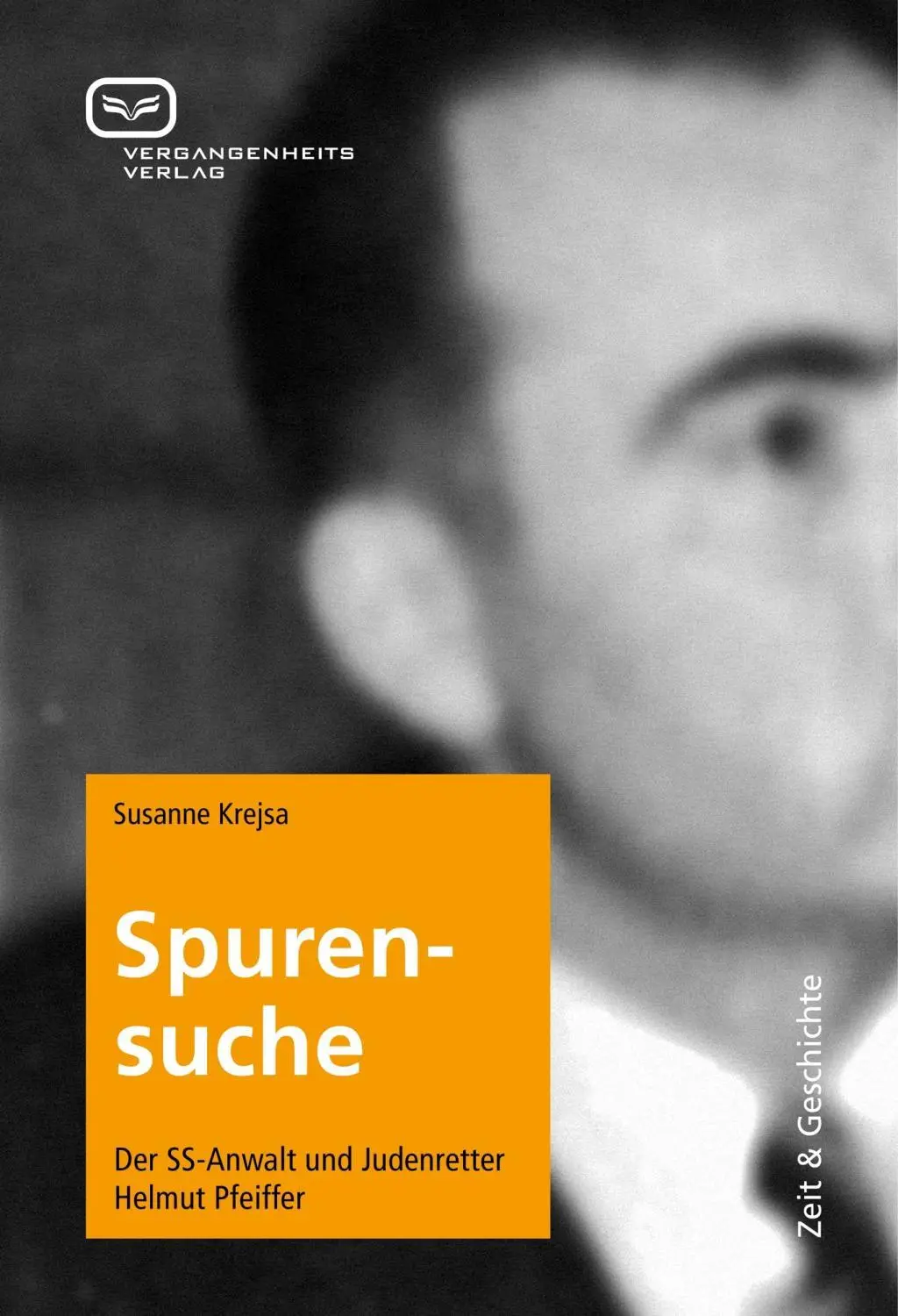 Cover: 9783864080036 | Spurensuche | Der SS-Anwalt und Judenretter Helmut Pfeiffer | Krejsa