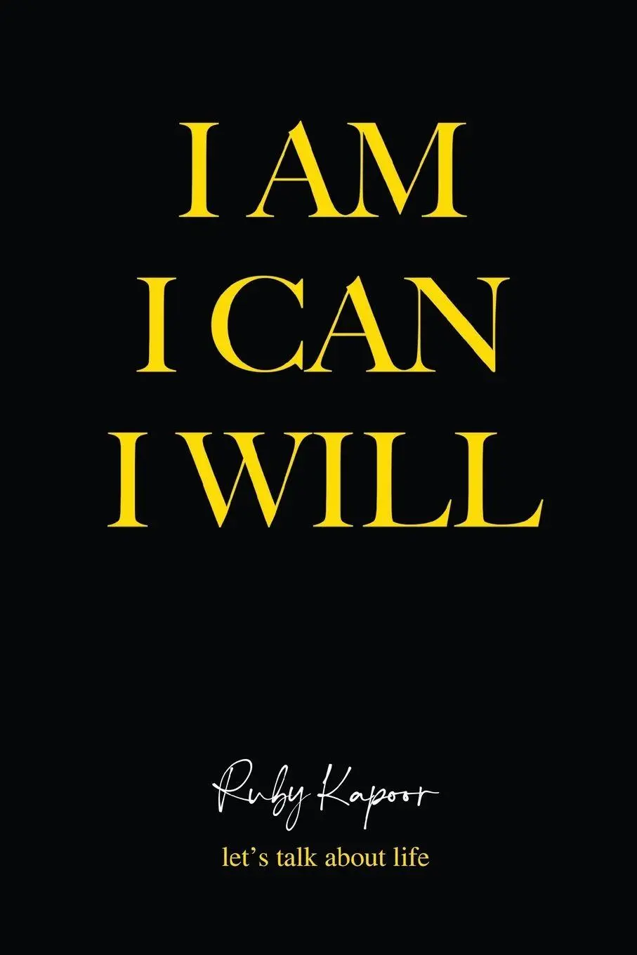 Cover: 9789376310036 | I Am, I Can, I Will | Ruby Kapoor | Taschenbuch | Englisch | 2026