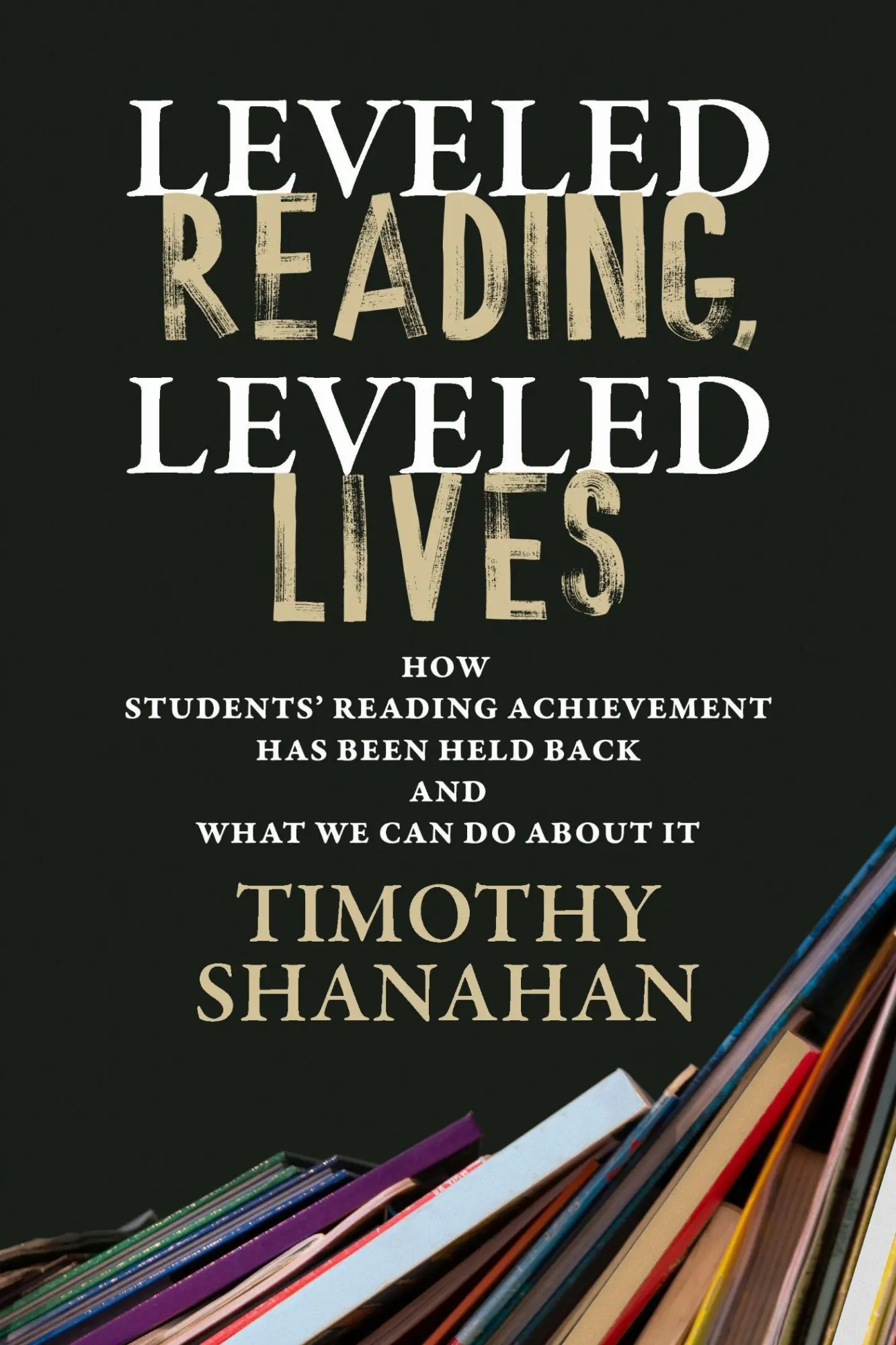 Cover: 9798895570036 | Leveled Reading, Leveled Lives | Timothy Shanahan | Taschenbuch | 2025