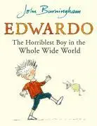 Cover: 9780099480136 | Edwardo the Horriblest Boy in the Whole Wide World | John Burningham