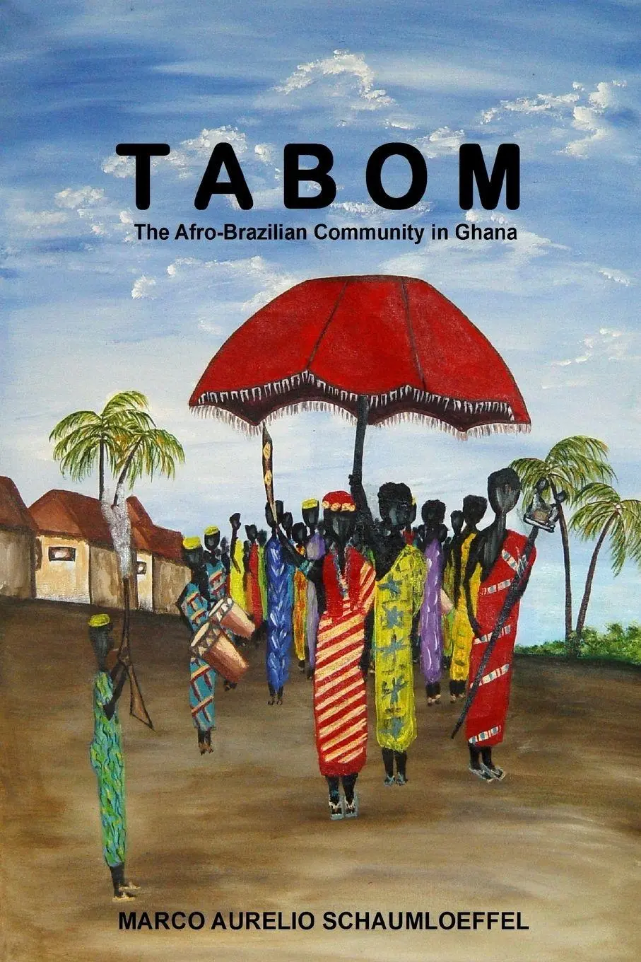 Cover: 9781847990136 | Tabom. The Afro-Brazilian Community in Ghana | Schaumloeffel | Buch