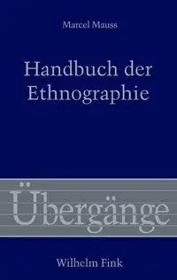 Cover: 9783770540136 | Handbuch der Ethnographie | Übergänge 60 | Marcel Mauss | Buch | 2013