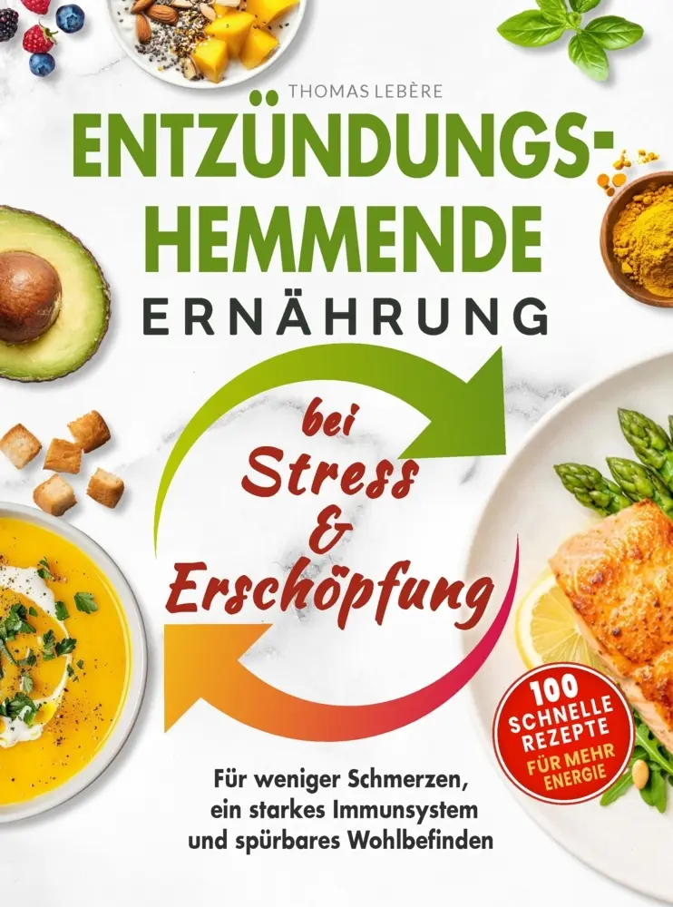 Cover: 9789403880136 | Entzündungshemmende Ernährung bei Stress &amp; Erschöpfung | Thomas Lebère