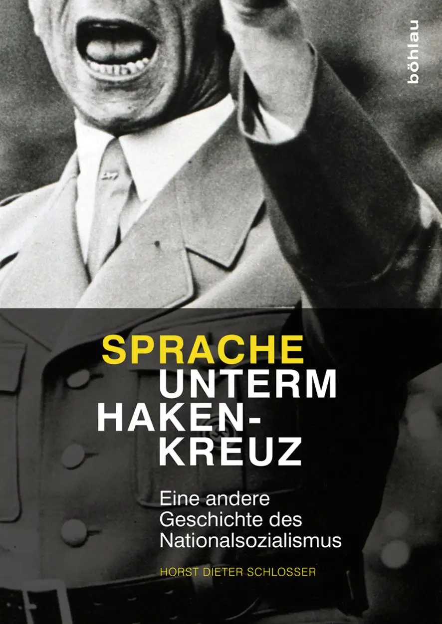 Cover: 9783412210236 | Sprache unterm Hakenkreuz | Horst Dieter Schlosser | Buch | 423 S.