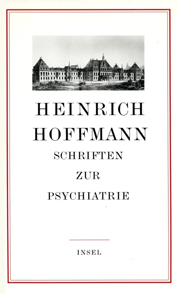 Cover: 9783458160236 | Schriften zur Psychiatrie | Heinrich Hoffmann | Buch | 458 S. | 1990