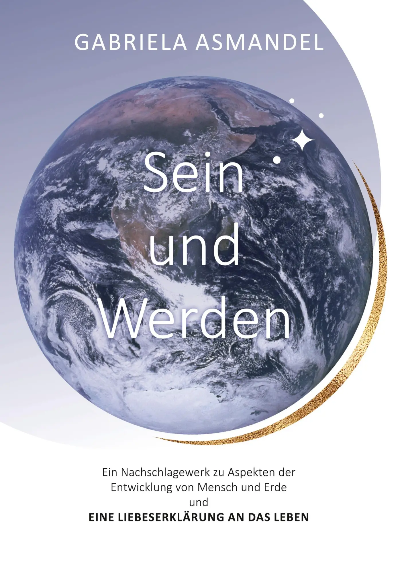 Cover: 9783696380236 | Sein und Werden | Gabriela Asmandel | Taschenbuch | 152 S. | Deutsch
