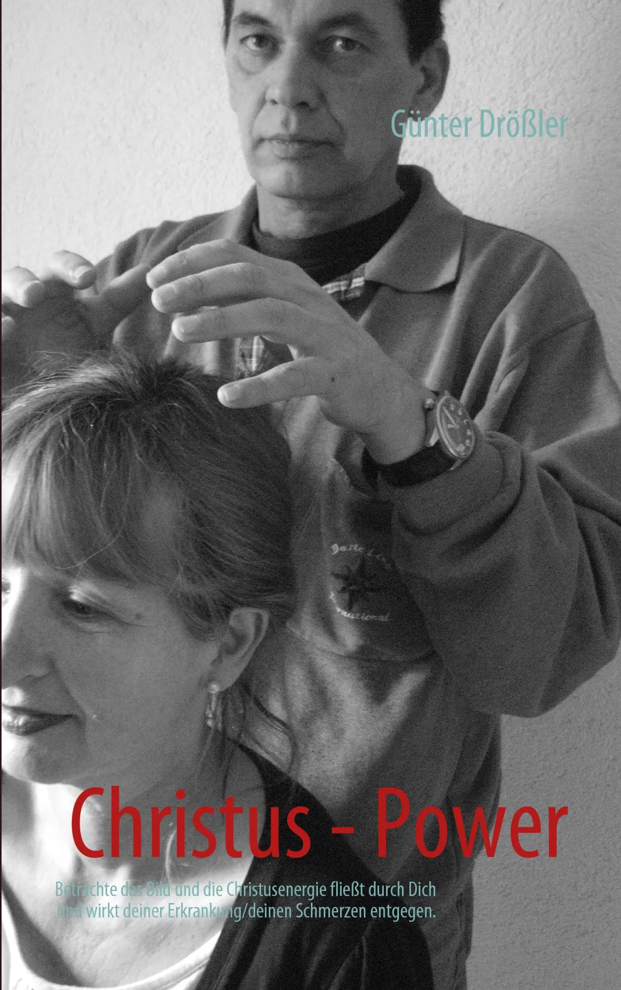 Cover: 9783839170236 | Christus - Power | Günter Drößler | Taschenbuch | 136 S. | Deutsch