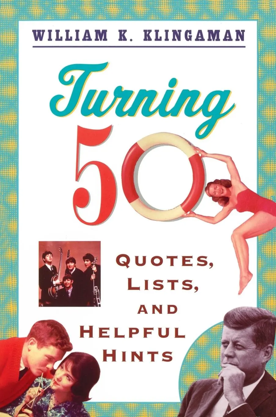 Cover: 9780452270336 | Turning 50 | Quotes, Lists, and Helpful Hints | William K. Klingaman