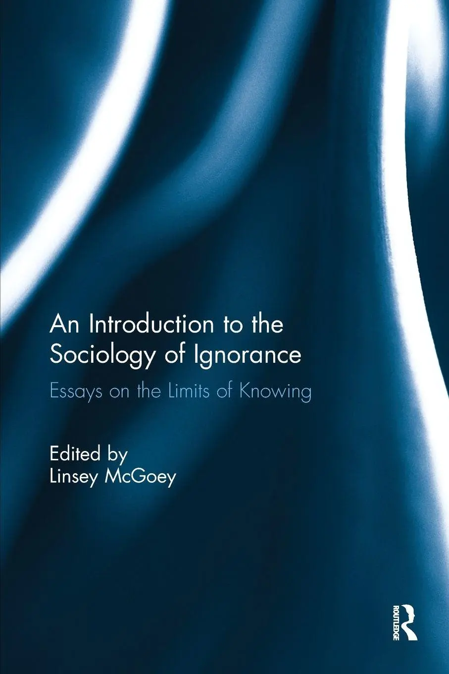 Cover: 9781032930336 | An Introduction to the Sociology of Ignorance | Linsey Mcgoey | Buch