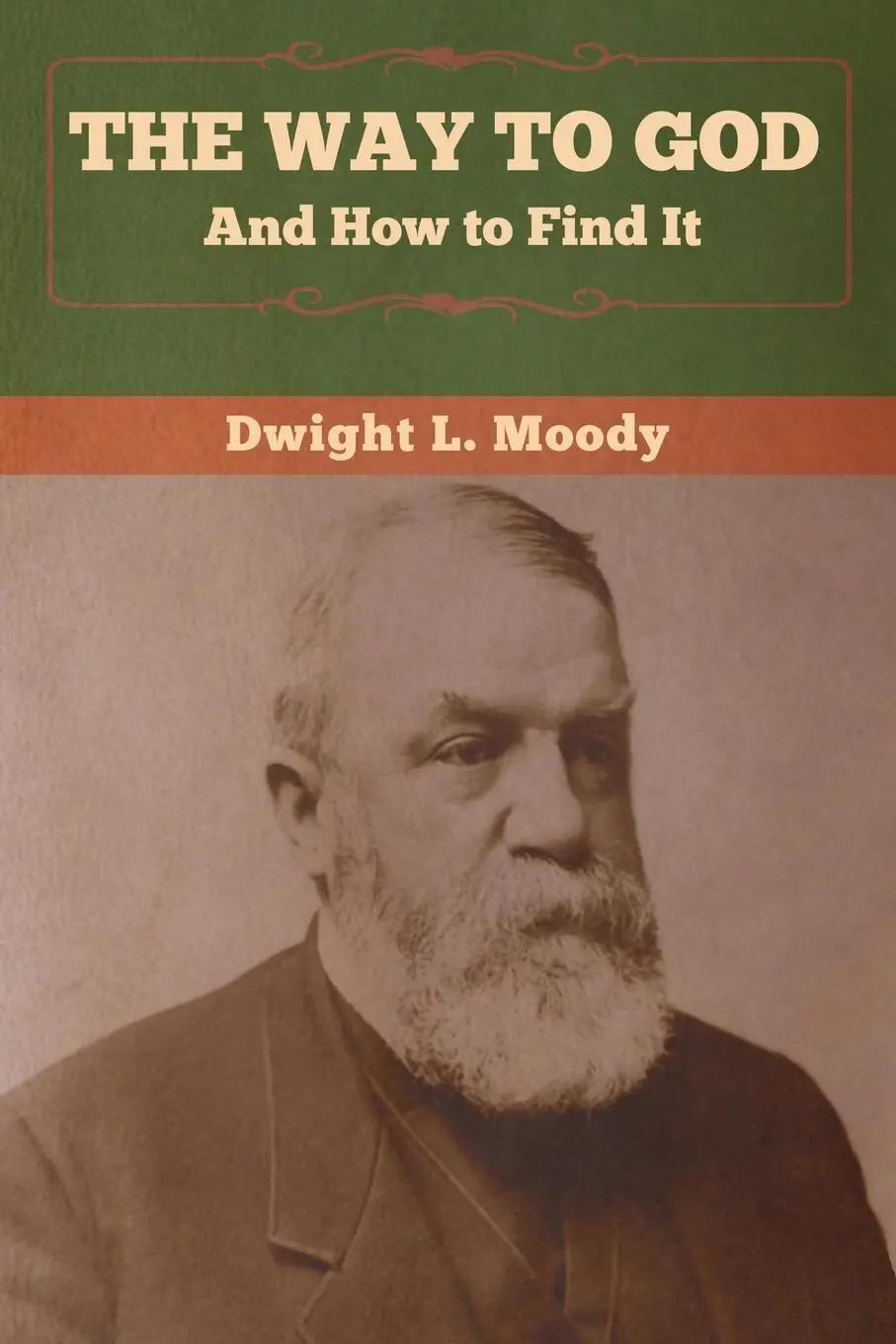 Cover: 9781647990336 | The Way to God and How to Find It | Dwight L. Moody | Taschenbuch