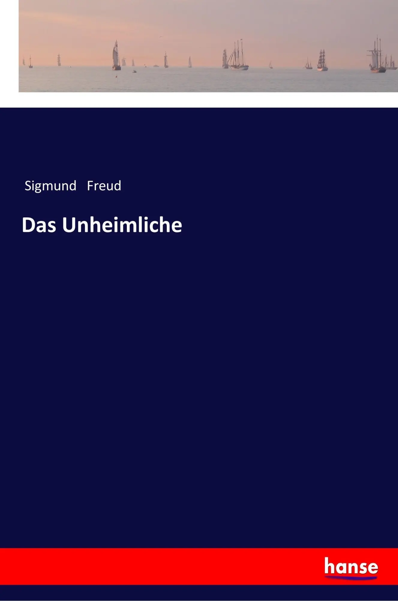 Cover: 9783337200336 | Das Unheimliche | Sigmund Freud | Taschenbuch | 52 S. | Deutsch | 2017