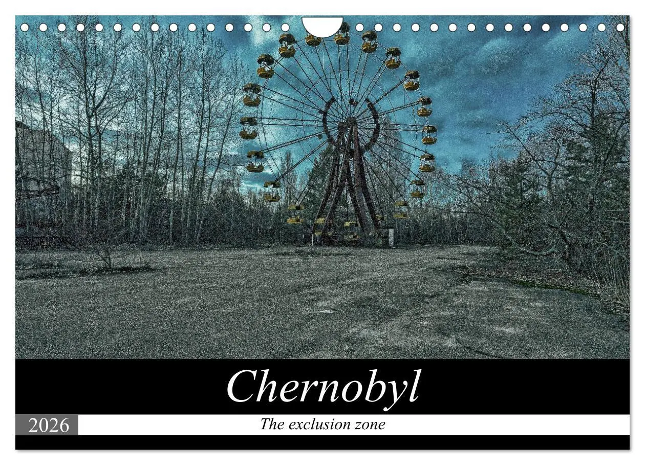Cover: 9783516560336 | Chernobyl - The exclusion zone (Wall Calendar 2026 DIN A4...