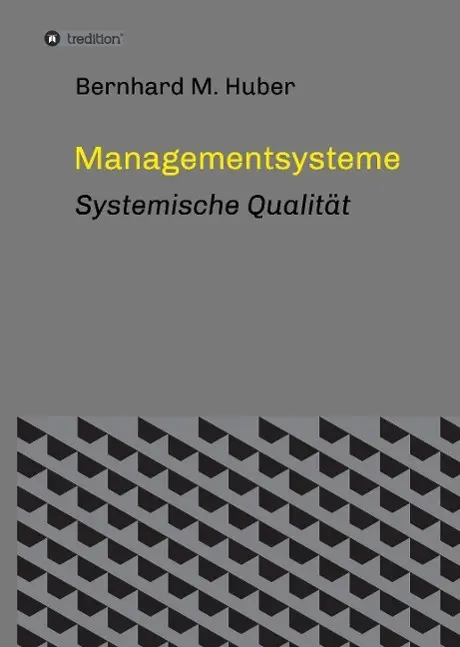 Cover: 9783734500336 | Managementsysteme | Systemische Qualität | Bernhard M. Huber | Buch