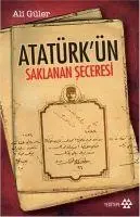 Cover: 9786055200336 | Atatürkün Saklanan Seceresi | Ali Güler | Taschenbuch | Türkisch