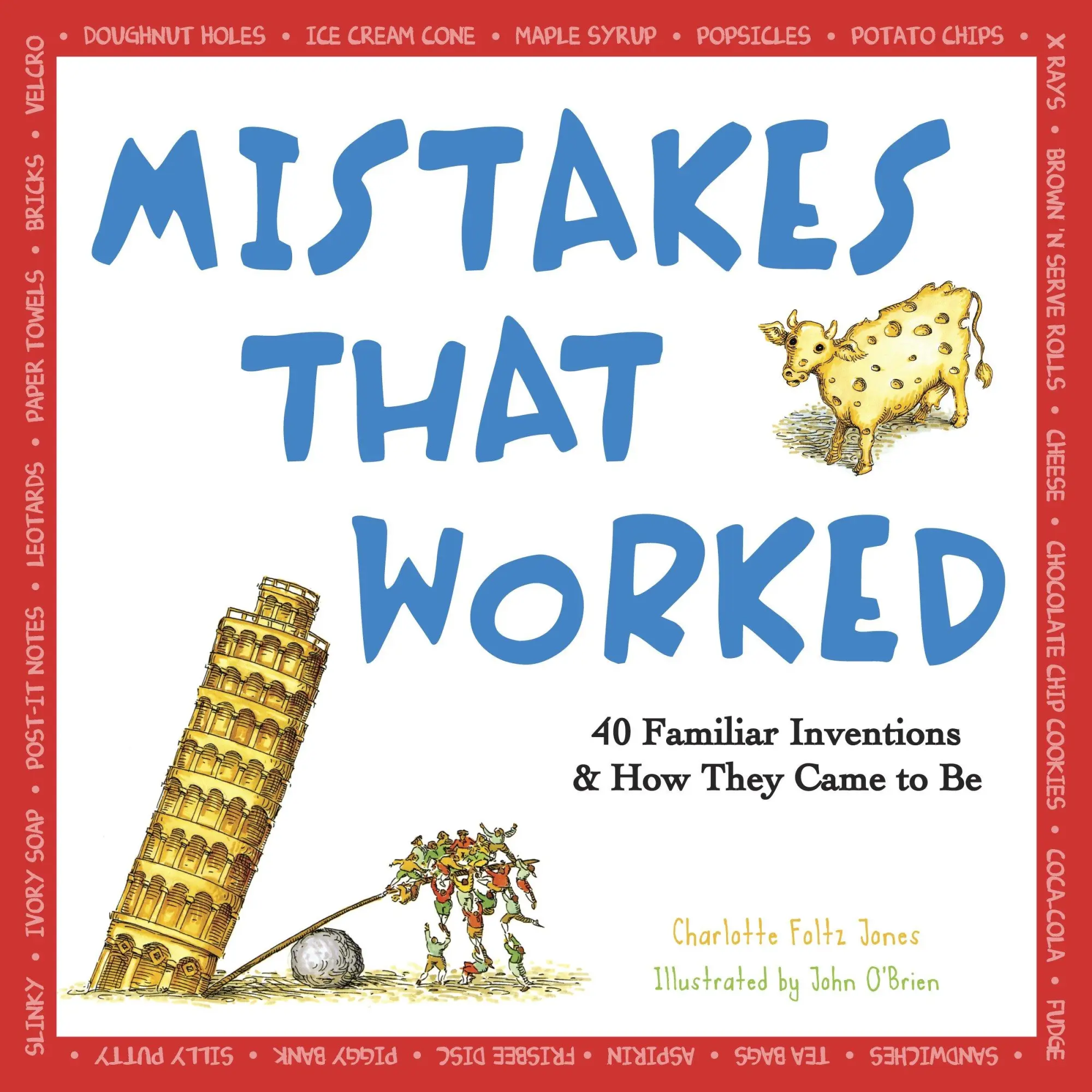 Cover: 9780385320436 | Mistakes That Worked | 40 Familiar Inventions &amp; How They Came to Be