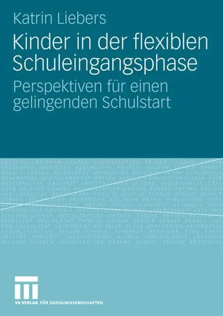 Cover: 9783531160436 | Kinder in der flexiblen Schuleingangsphase | Katrin Liebers | Buch