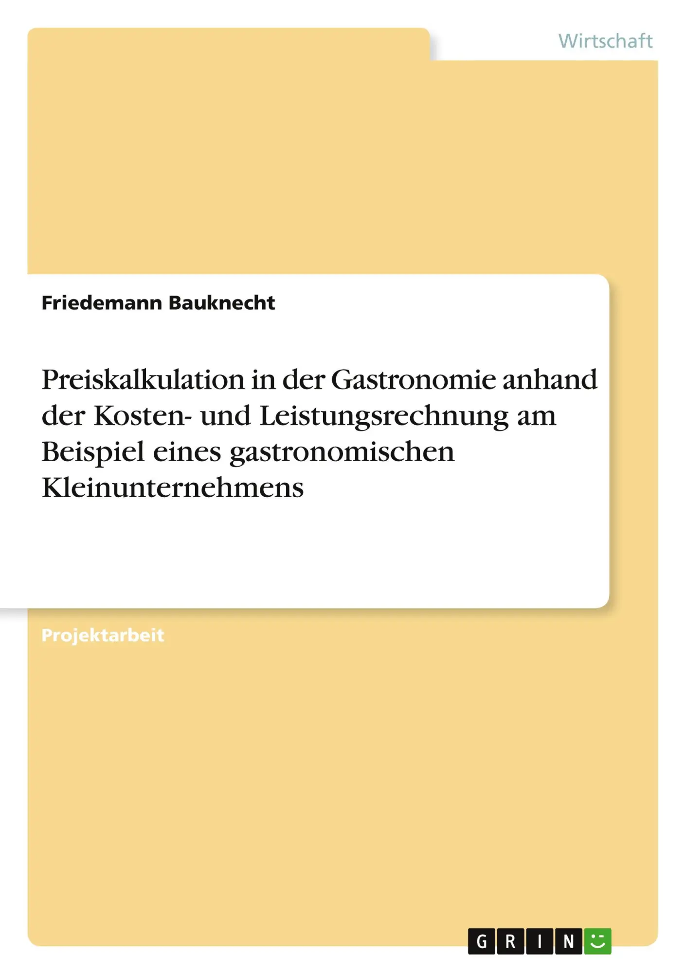 Cover: 9783668330436 | Preiskalkulation in der Gastronomie anhand der Kosten- und...