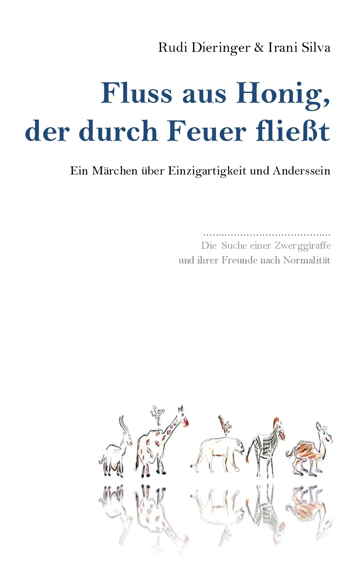 Cover: 9783741280436 | Fluss aus Honig, der durch Feuer fließt | Rudi Dieringer (u. a.)