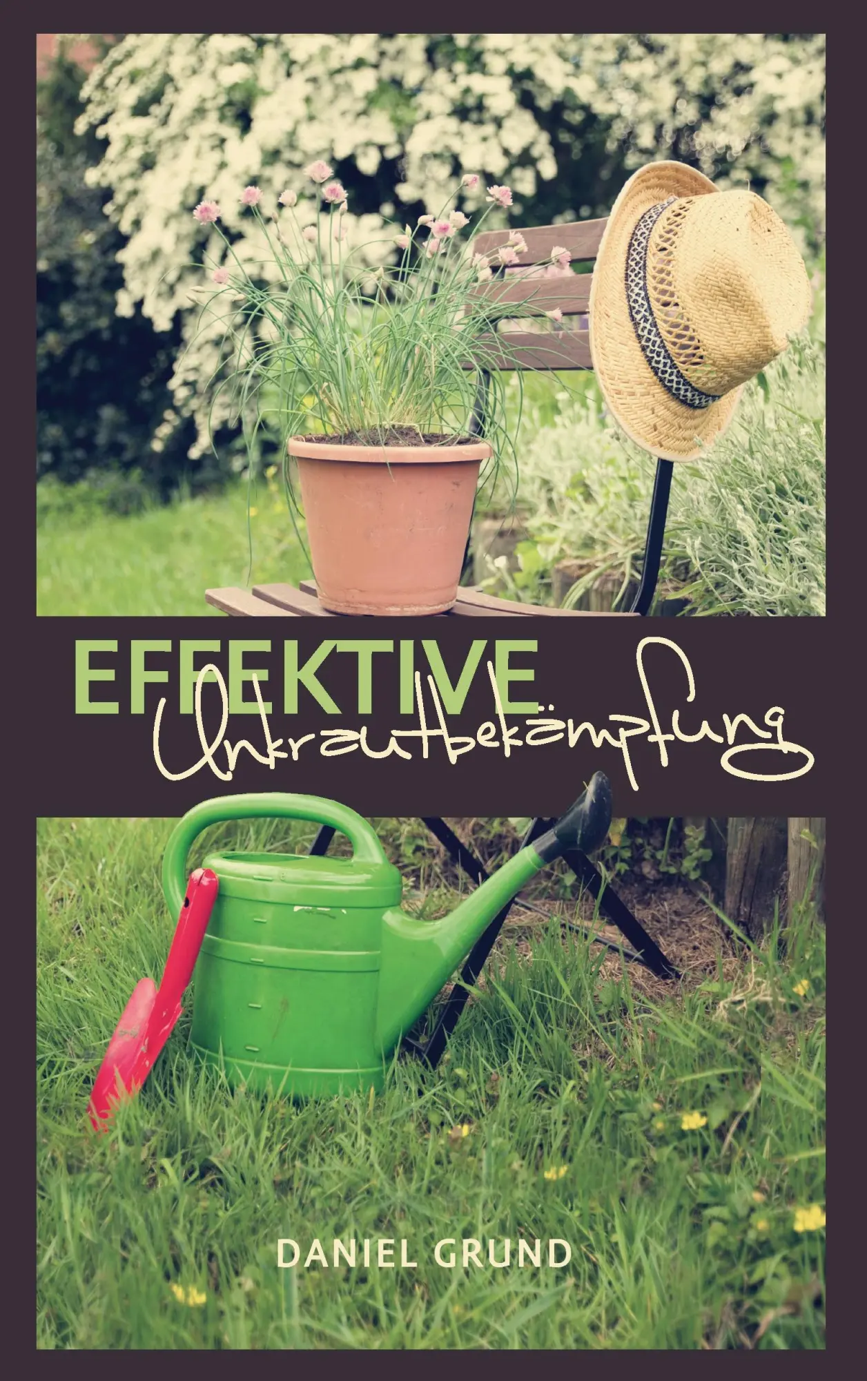 Cover: 9783743190436 | Effektive Unkrautbekämpfung | Daniel Grund | Taschenbuch | 104 S.