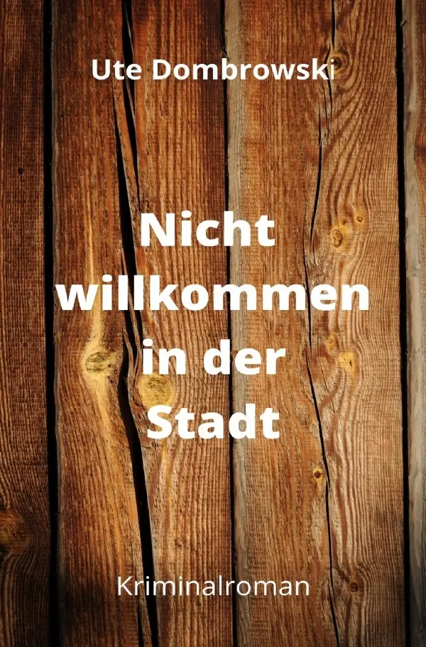 Cover: 9783756510436 | Nicht willkommen in der Stadt | DE | Ute Dombrowski | Taschenbuch
