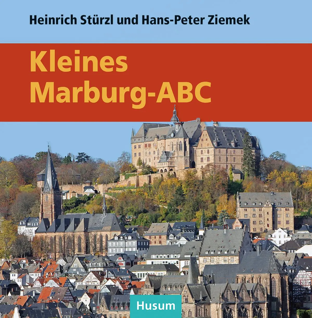 Cover: 9783967170436 | Kleines Marburg-ABC | Hans-Peter Ziemek (u. a.) | Buch | 141 S. | 2022