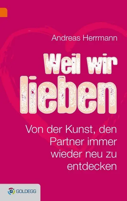 Cover: 9783990600436 | Weil wir uns lieben | Andreas Hermann | Buch | 220 S. | Deutsch | 2017