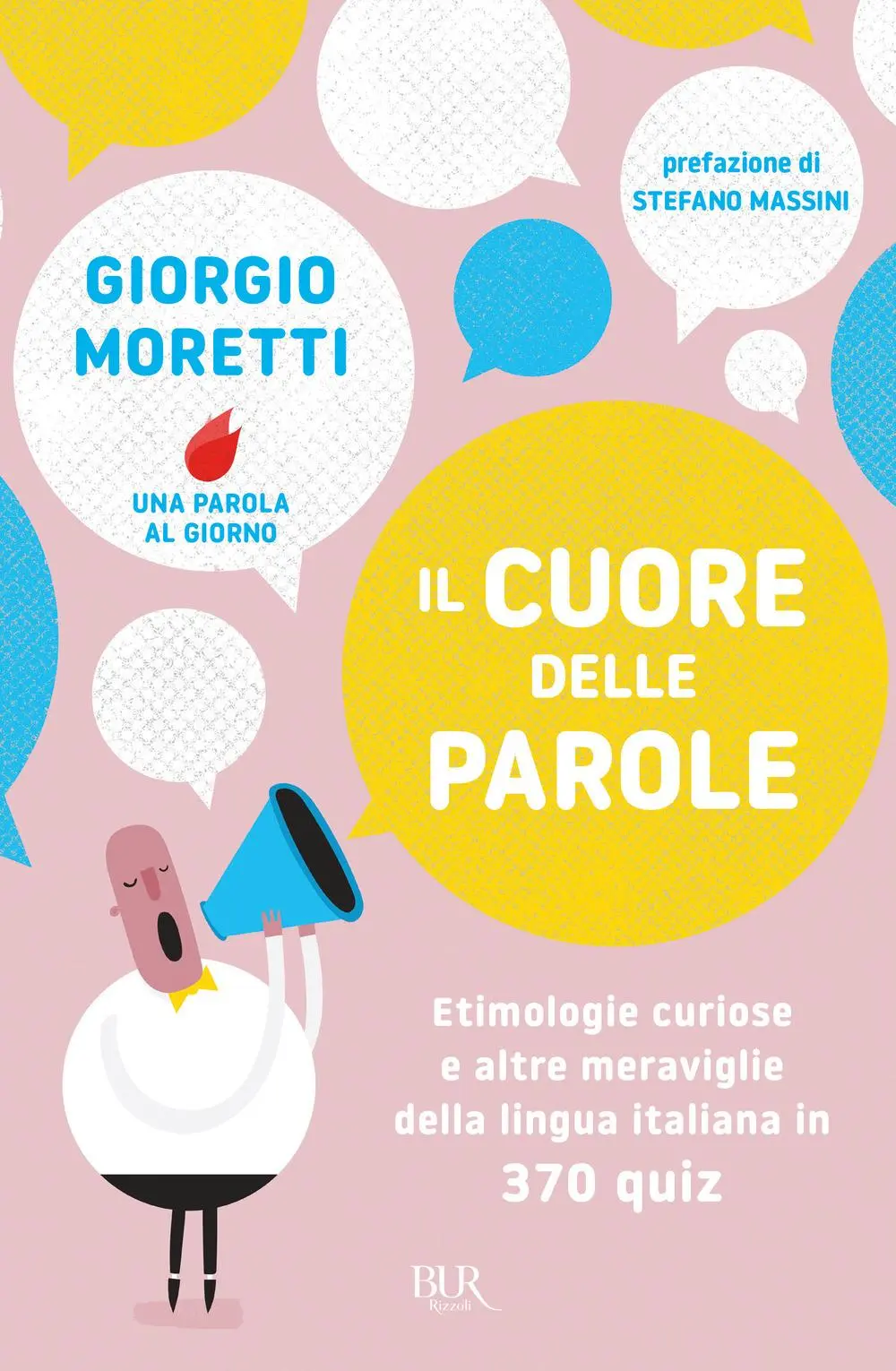 Cover: 9788817180436 | Il cuore delle parole. Etimologie curiose e altre meraviglie della...