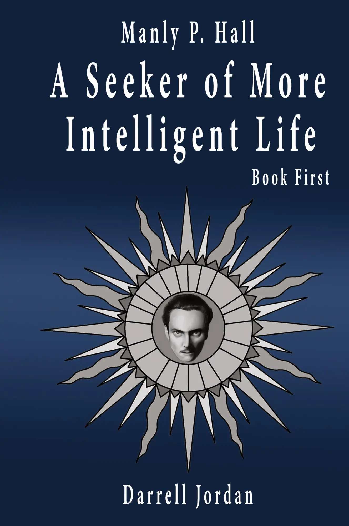Cover: 9798885560436 | Manly P. Hall A Seeker of More Intelligent Life - Book First | Hall