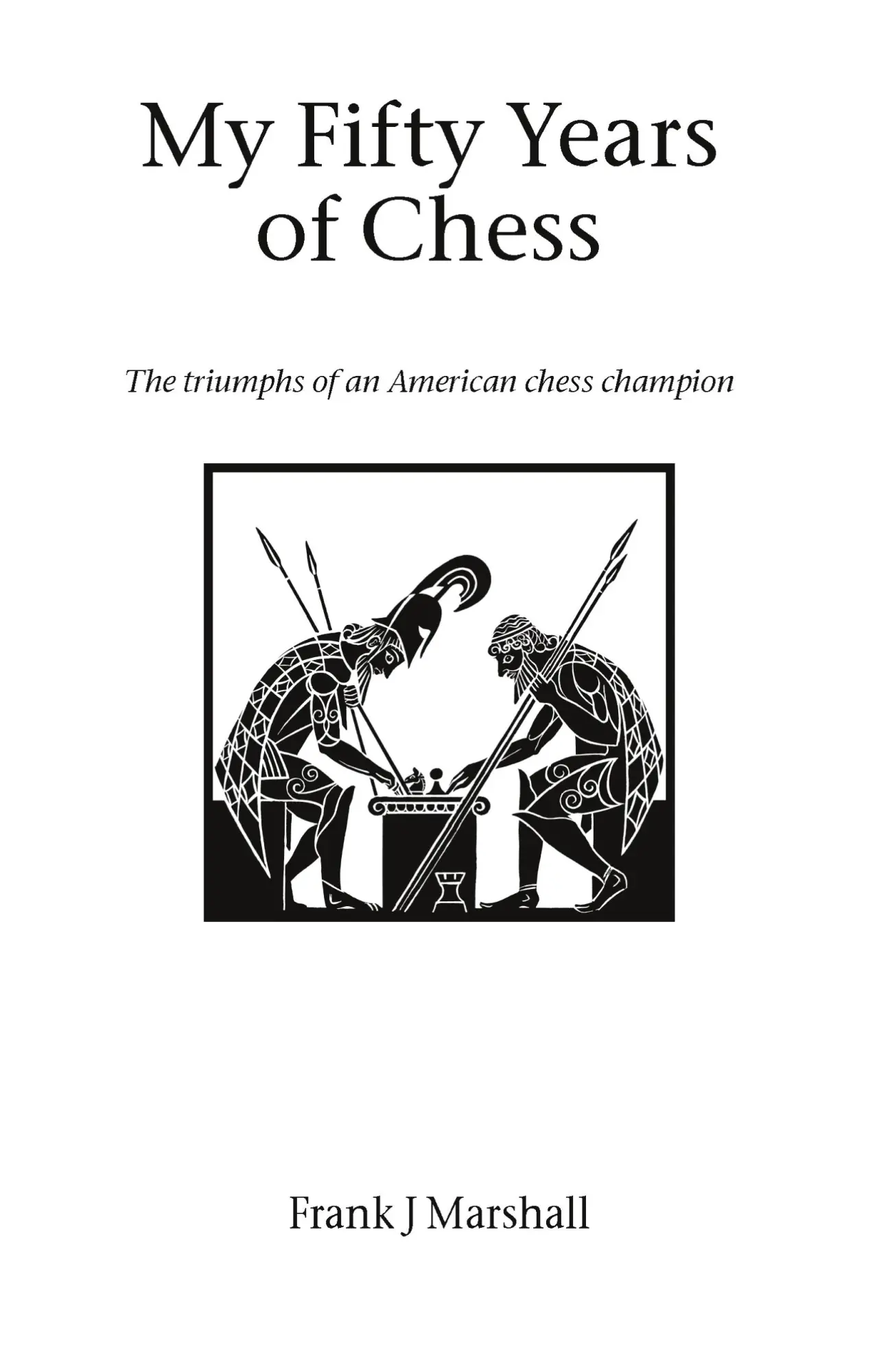 Cover: 9781843820536 | My Fifty Years of Chess | Frank J. Marshall | Taschenbuch | Englisch