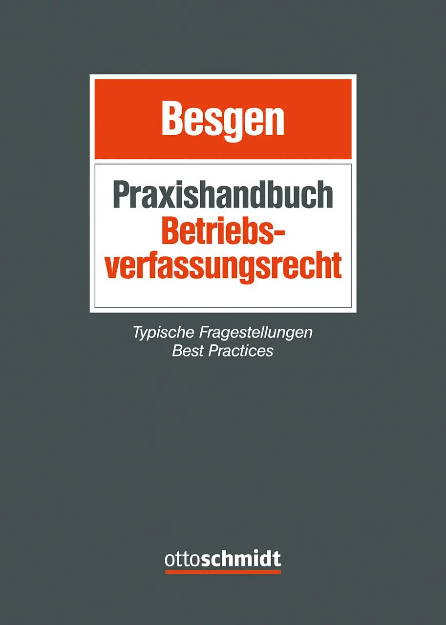 Besgen, Nicolai: Praxishandbuch Betriebsverfassungsrecht