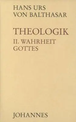 Cover: 9783894110536 | Theologik 2 / Wahrheit Gottes | Hans Urs von Balthasar | Buch | 336 S.