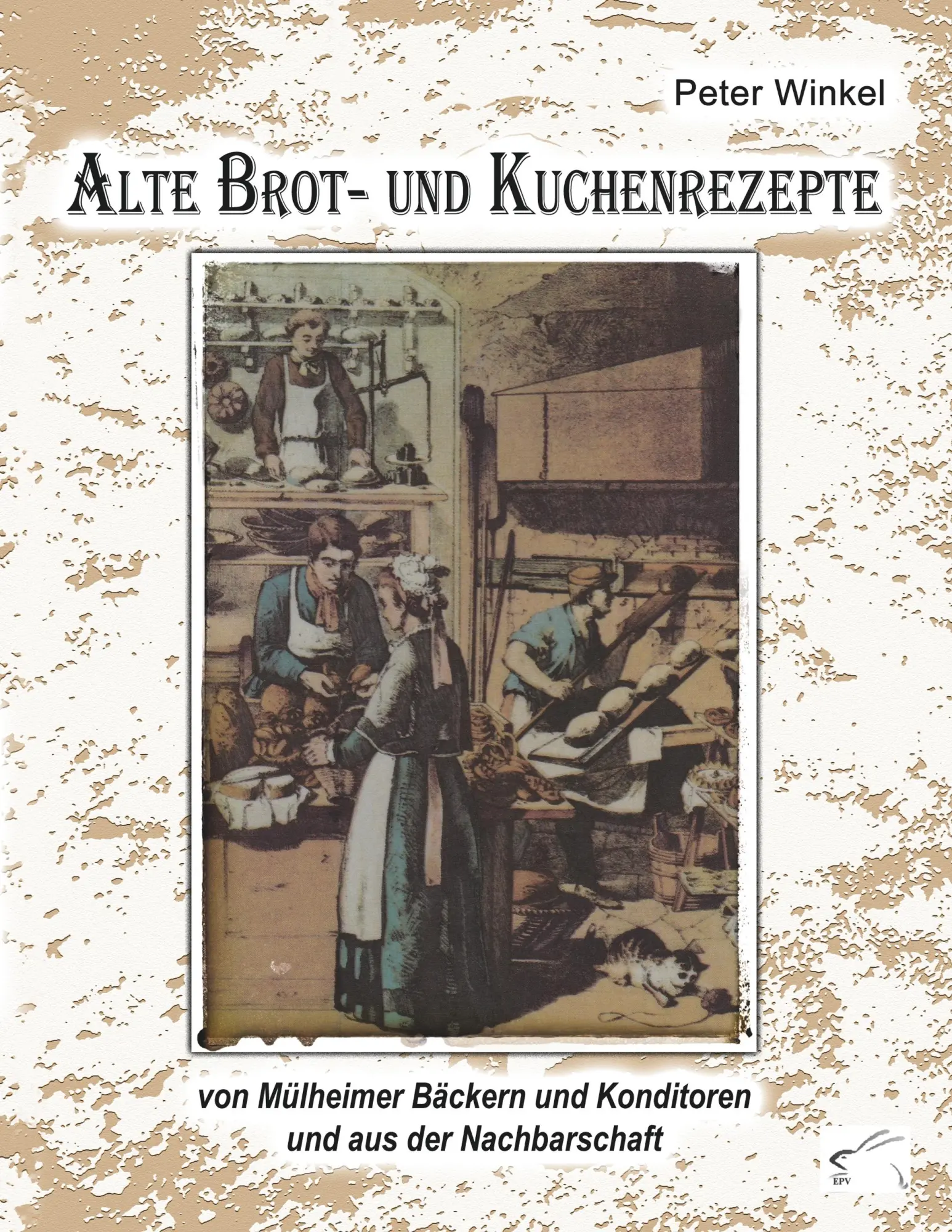 Cover: 9783961740536 | Alte Brot- und Kuchenrezepte | Peter Winkel | Taschenbuch | 104 S.