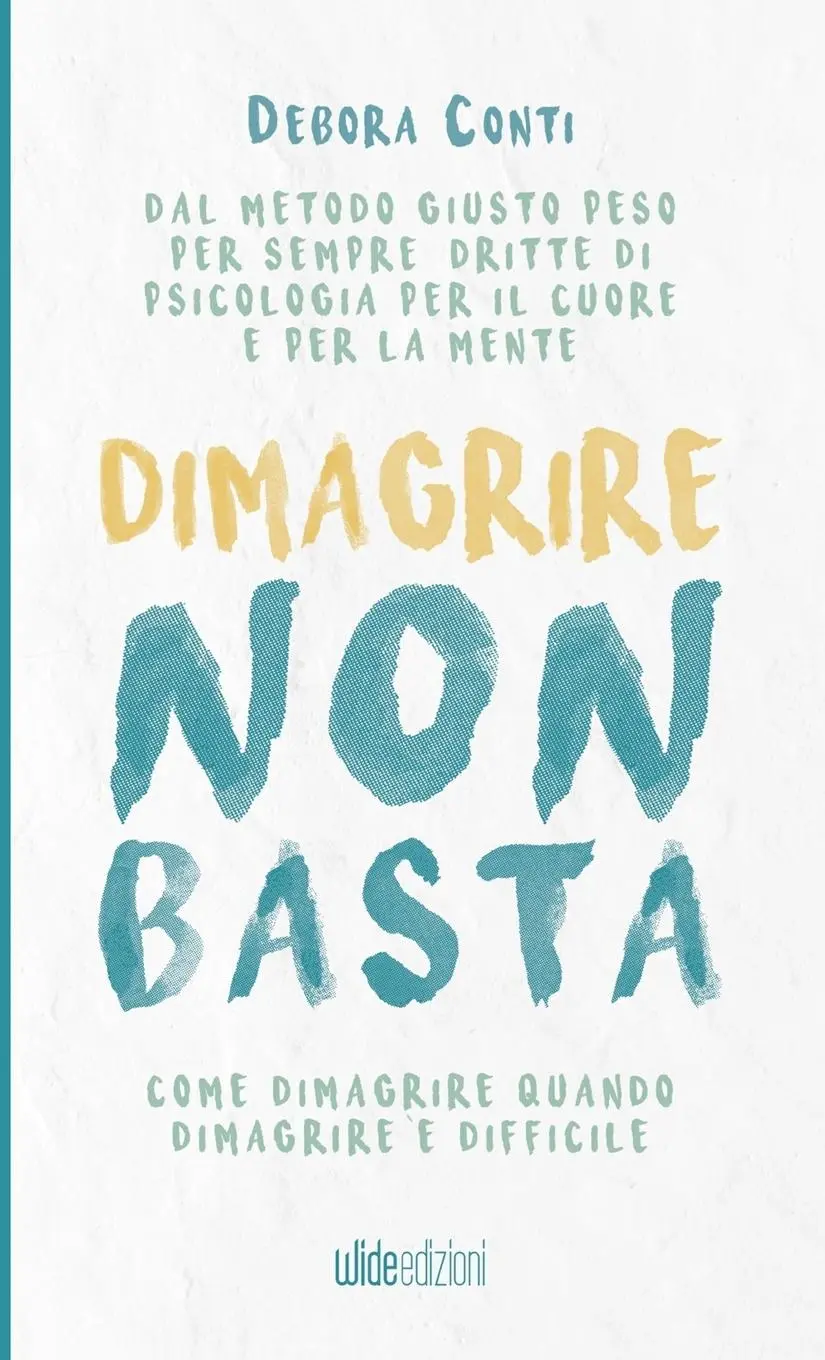 Cover: 9788831930536 | Dimagrire non basta - Come dimagrire quando dimagrire è difficile
