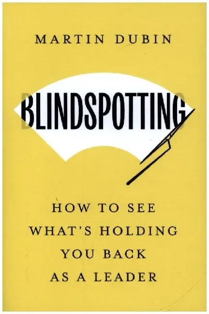 Cover: 9798892790536 | Blindspotting | How To See What's Holding You Back as a Leader | Dubin