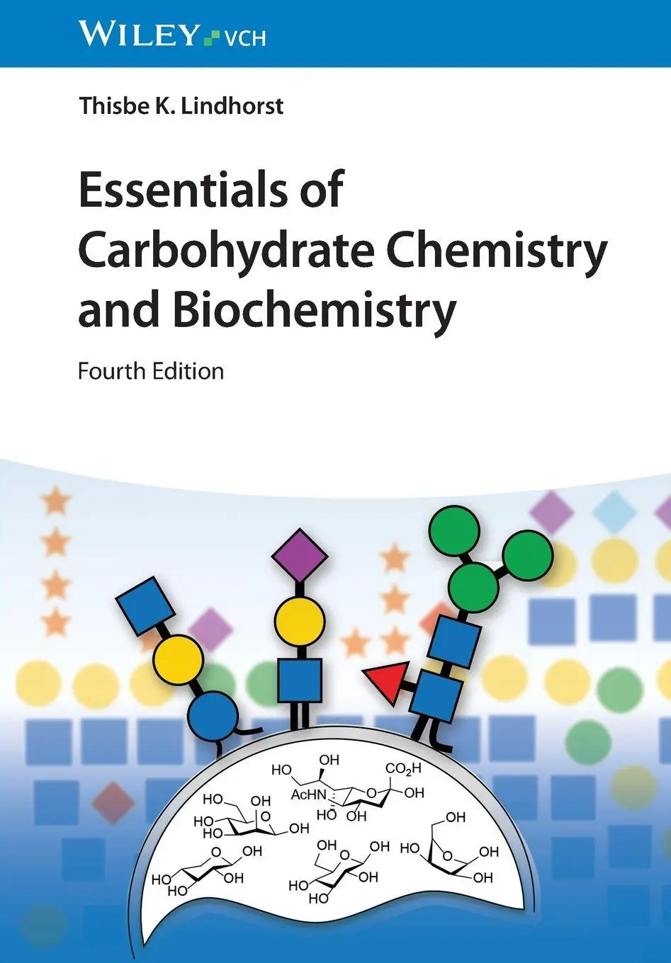Cover: 9783527350636 | Essentials of Carbohydrate Chemistry and Biochemistry | Lindhorst
