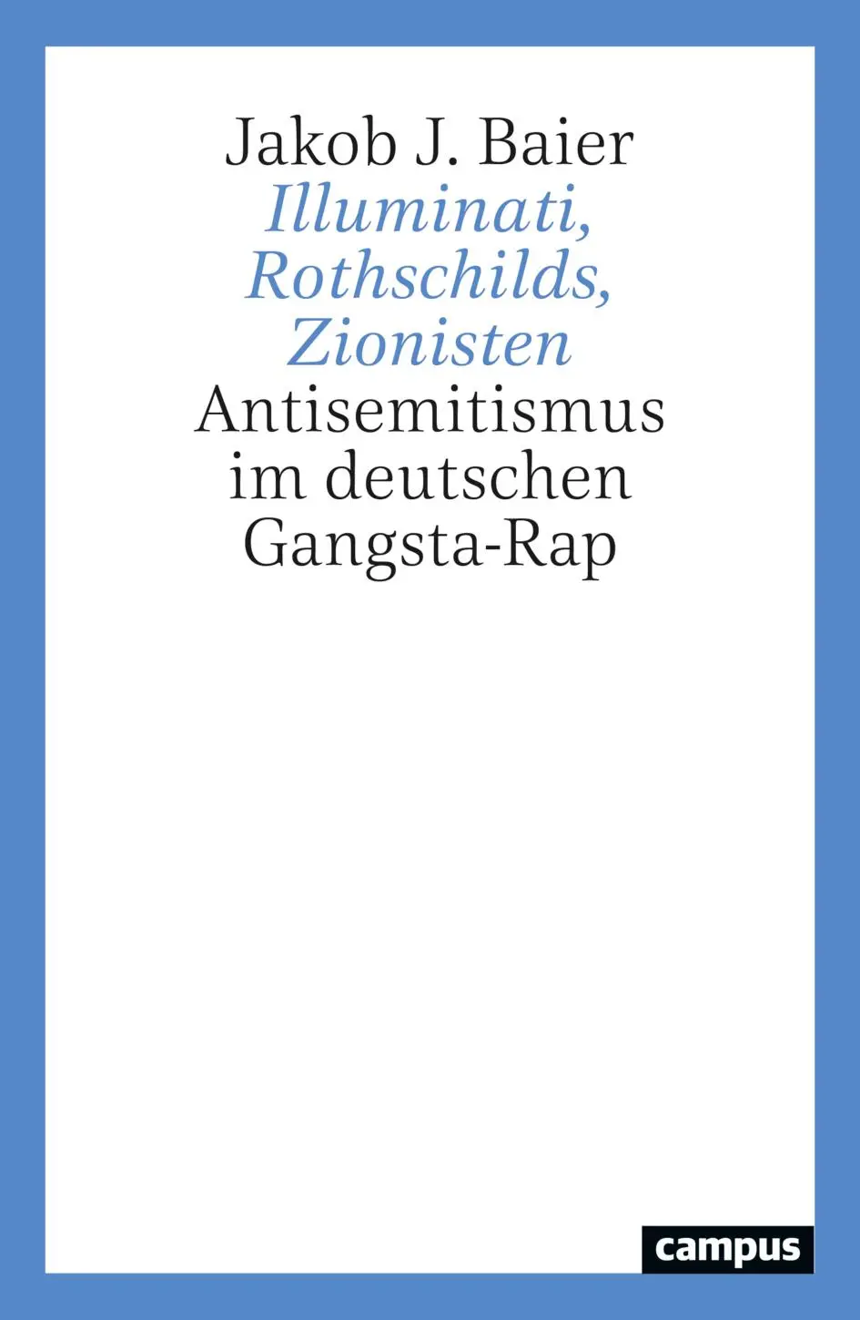 Cover: 9783593520636 | Illuminati, Rothschilds, Zionisten | Jakob Julian Baier | Taschenbuch