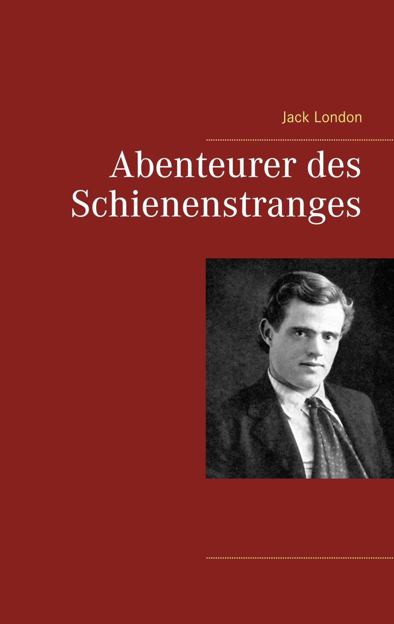 Cover: 9783744850636 | Abenteurer des Schienenstranges | Jack London | Taschenbuch | 164 S. Cover: 9783744850636 | Abenteurer des Schienenstranges | Jack London | Taschenbuch | 164 S.