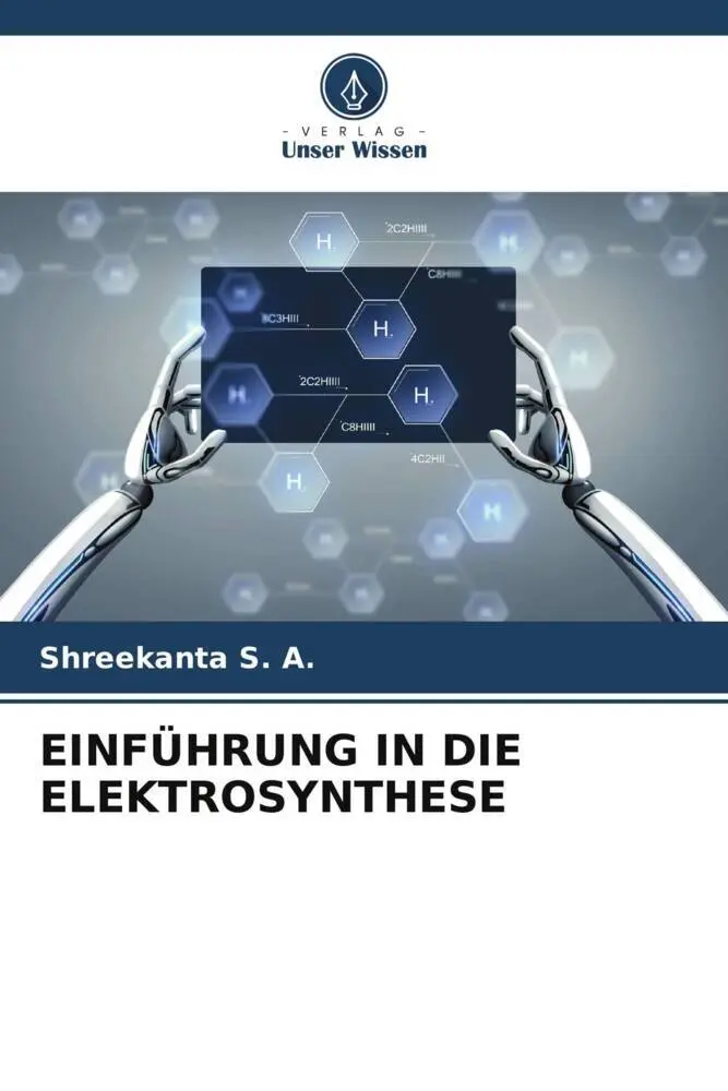 Cover: 9786205060636 | EINFÜHRUNG IN DIE ELEKTROSYNTHESE | Shreekanta S. A. | Taschenbuch