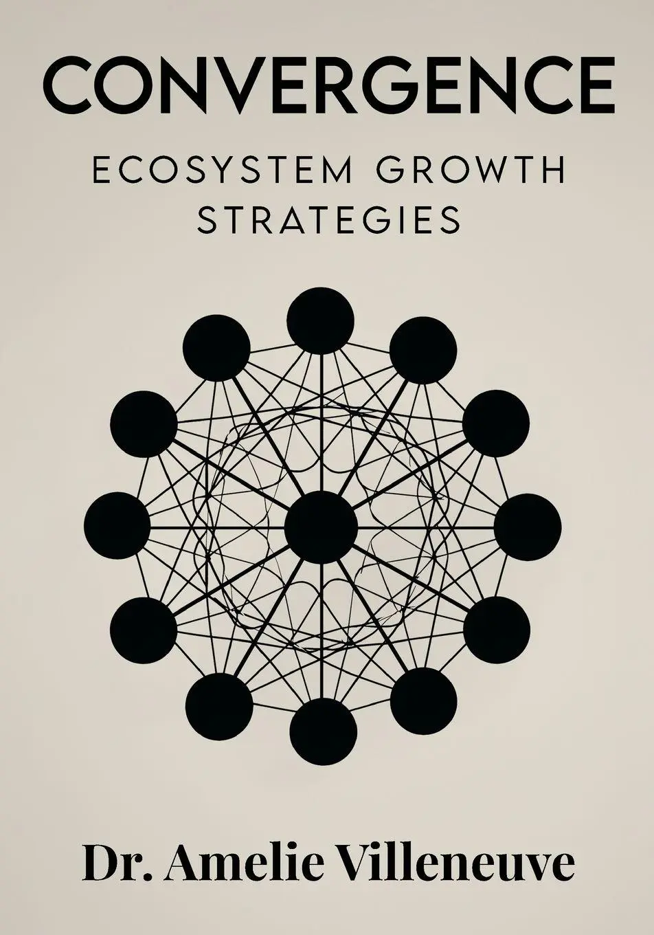 Cover: 9781807640736 | Convergence | Ecosystem Growth Strategies | Amelie Villeneuve | Buch