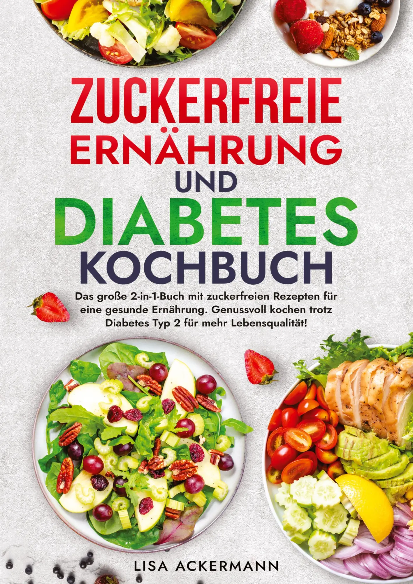 Cover: 9783384550736 | Zuckerfreie Ernährung und Diabetes Kochbuch | Lisa Ackermann | Buch