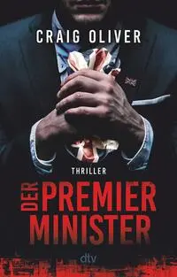 Cover: 9783423220736 | Der Premierminister | Thriller | Craig Oliver | Taschenbuch | 352 S.