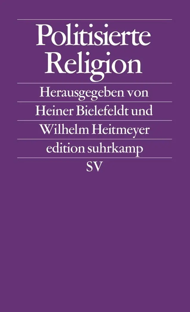 Cover: 9783518120736 | Politisierte Religion | Heiner Bielefeldt (u. a.) | Taschenbuch | 1998