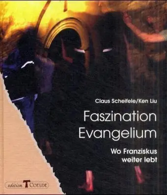 Cover: 9783766620736 | Faszination Evangelium | Wo Franziskus weiter lebt | Scheifele (u. a.)