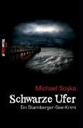 Cover: 9783869060736 | Schwarze Ufer | Ein Starnberger See-Krimi | Michael Soyka | Buch