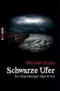 Cover: 9783869060736 | Schwarze Ufer | Ein Starnberger See-Krimi | Michael Soyka | Buch