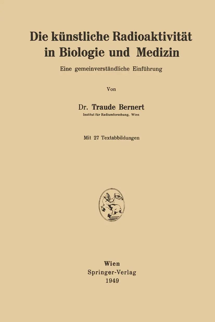 Cover: 9783211800836 | Die künstliche Radioaktivität in Biologie und Medizin | Traude Bernert