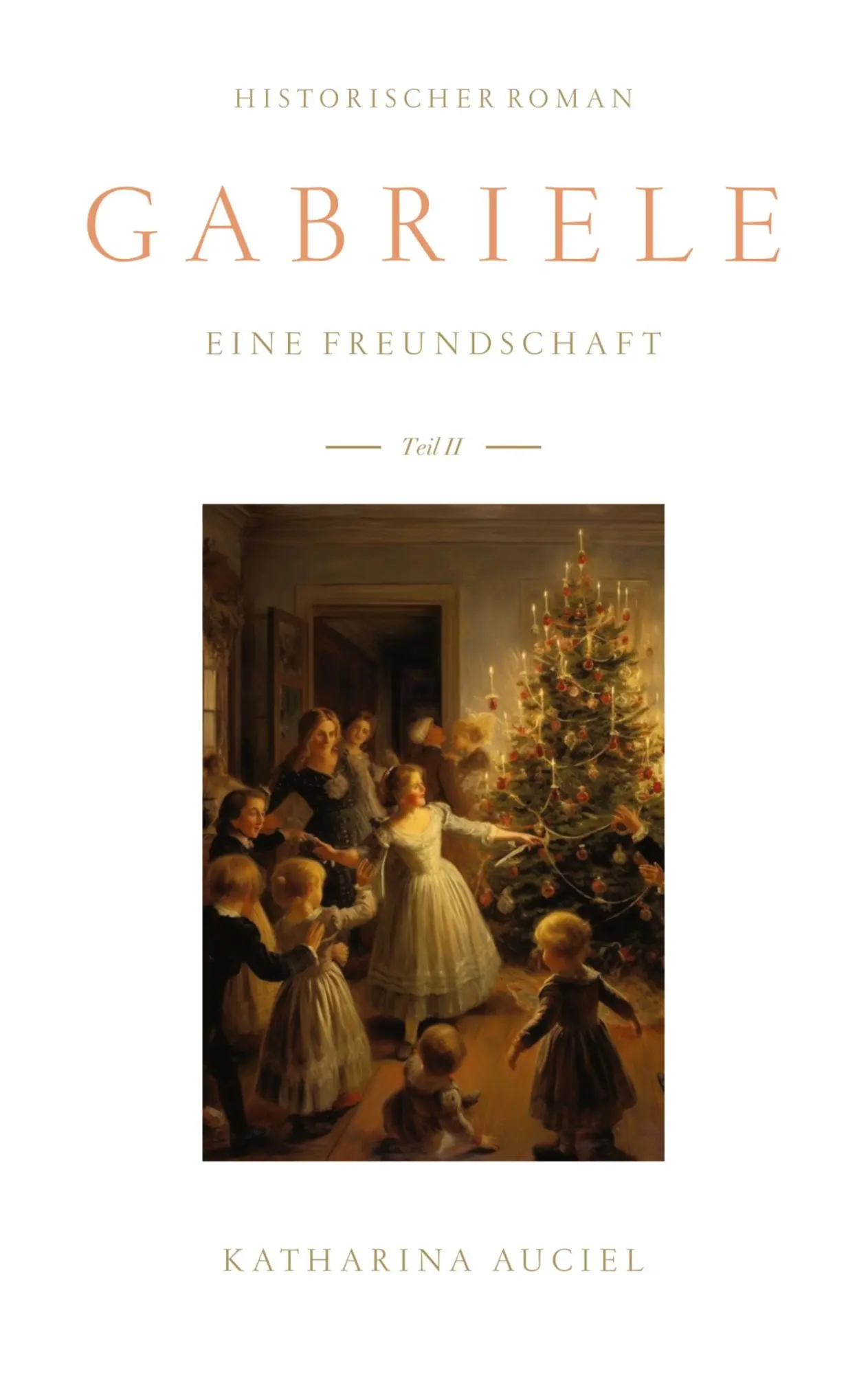 Cover: 9783758310836 | Gabriele | Eine Freundschaft | Katharina Auciel | Taschenbuch | 276 S.