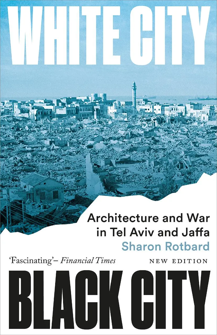 Cover: 9780745350936 | White City, Black City | Architecture and War in Tel Aviv and Jaffa